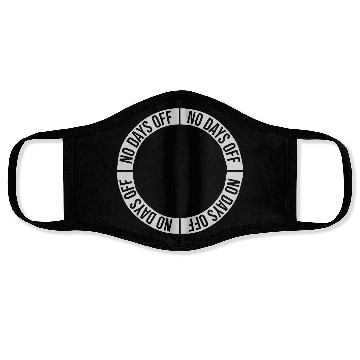 Discover no days off quote Face Masks