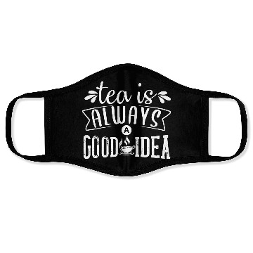 Discover Tea Is Always A Good Idea, Tea Lovers Face Masks
