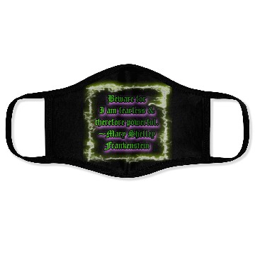 Discover Beware for I am fearless and therefore powerful. Face Masks