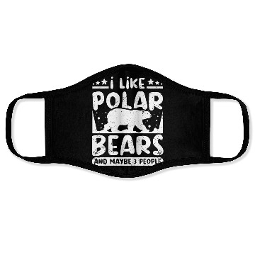 Discover I like polar bears and maybe 3 people Face Masks