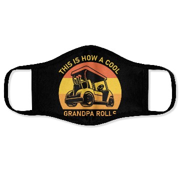Discover This is how a cool grandpa rolls - Golf Face Masks