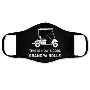 Discover This is how a cool grandpa rolls - Golf Face Masks
