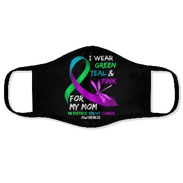 Discover I Wear Green Teal Pink For My Mom Metastatic Face Masks