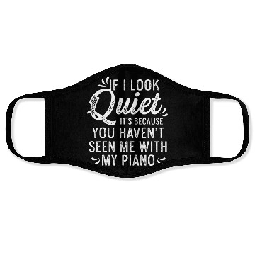 Discover I Look Quiet Piano Teacher Gift Face Masks