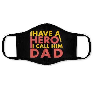 Discover I have a hero i call him dad Face Masks