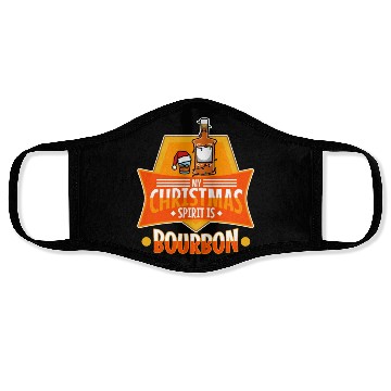 Discover My christmas spirit is bourbon Face Masks