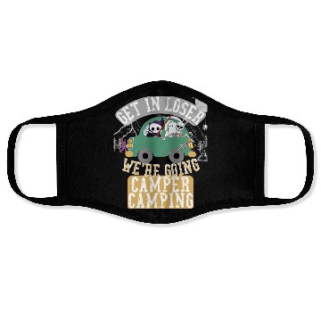 Discover Get in loser we're going camper camping Face Masks