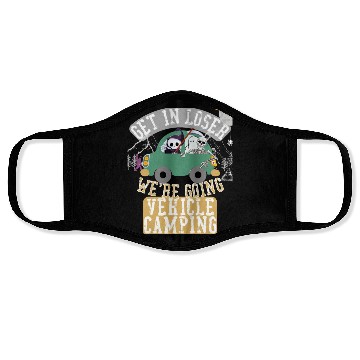 Discover Get in loser we're going vehicle camping Face Masks