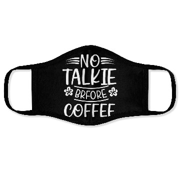 Discover No talkie before coffee funny coffee lover Face Masks