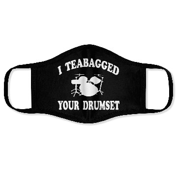Discover I Teabagged Your Drumset Step Brothers Face Masks