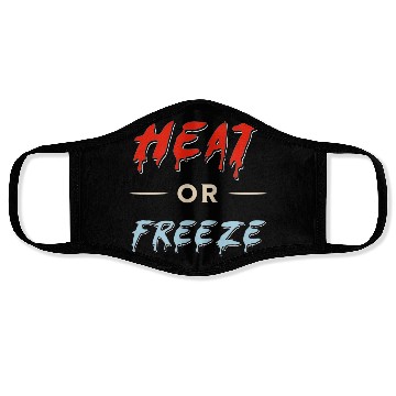 Discover heat or freeze trick or treat halloween sarcasm Face Masks