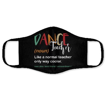 Discover Funny Dance Teacher Definition Choreographer Face Masks