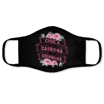 Discover Chula Cabrona Chingona Bad Girl Latina Mexico Face Masks