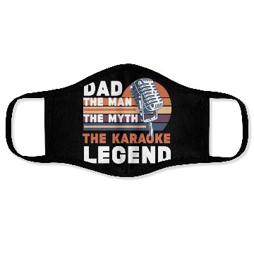 Discover Dad The Man The Myth The Karaoke Legend Face Masks
