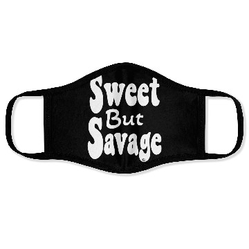 Discover Sweet But Savage, Kinda Sweet Kinda Savage, Gifts, Face Masks