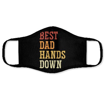 Discover Best Dad Hands Down - Father Surprise Fatherhood Face Masks