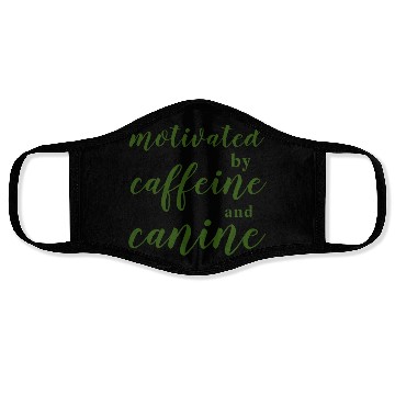 Discover motivated by caffeine and canine Face Masks