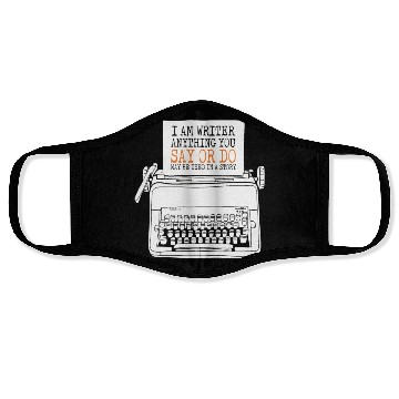 Discover I Am A Writer Anything You Say Or Do May Be Used Face Masks