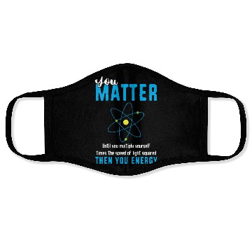 Discover You Matter Science Funny Chemistry Joke Face Masks