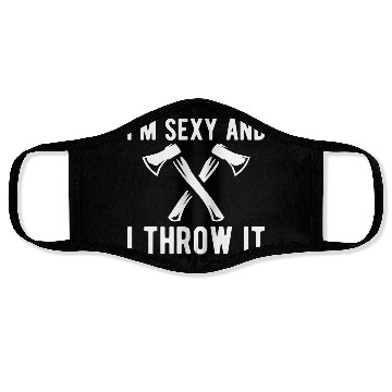 Discover Axe Throwing - I'm sexy and I throw it Face Masks