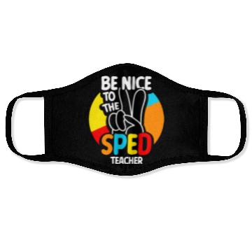Discover Be Nice To The Sped Teacher Special Education Cute Face Masks