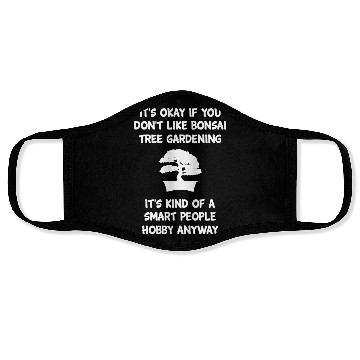 Discover Bonsai Funny Sarcasm Slogan Gardening Hobby Gift Face Masks