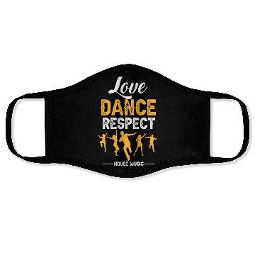 Discover LOVE DANCE RESOPECT HOUSE MUSIC Face Masks