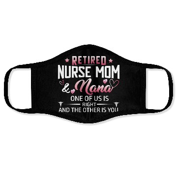 Discover Womens Retired Nurse Mom And Nana ones of us Is Face Masks