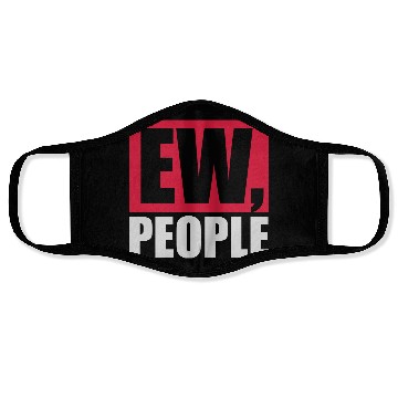 Discover ew people funny quote Face Masks