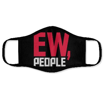 Discover ew people funny quote Face Masks