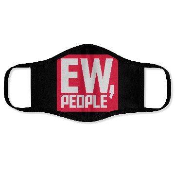 Discover ew people funny quote Face Masks