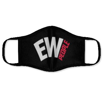 Discover ew people funny quote Face Masks