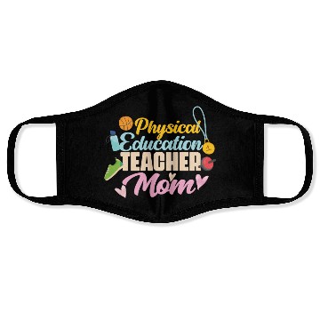 Discover Physical Education Teacher Mom Phys Ed Face Masks