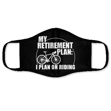 Discover Retirement Cycling Retired Biker Retired Cycling Face Masks