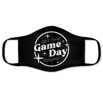 Discover Got That Game Day Feeling Face Masks