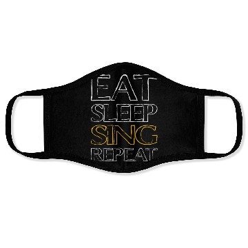 Discover eat sleep sing Face Masks