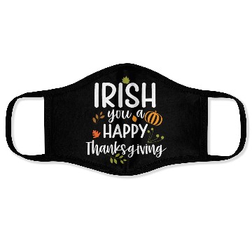 Discover Irish You A Happy Thanksgiving Holiday Face Masks