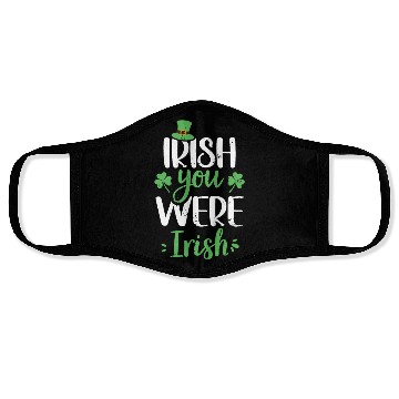 Discover Irish You Were Irish Green Cloverleaf Face Masks