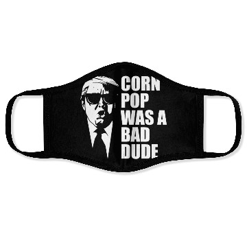 Discover Corn Pop Was A Bad Dude Funny Meme Face Masks