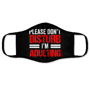 Discover Please Don't Disturb I'm Adulting Adult Birthday Face Masks