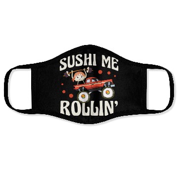 Discover Sushi Me Rollin' Japanese Foodie I Love Sushi Face Masks