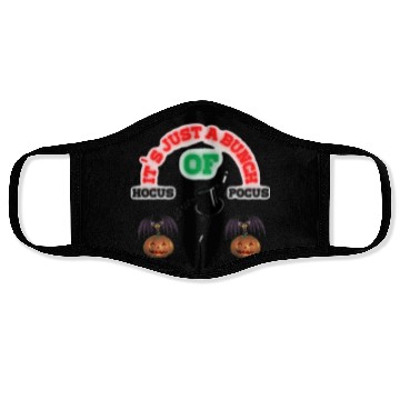 Discover It's Just A Bunch Of Hocus Pocus Face Masks