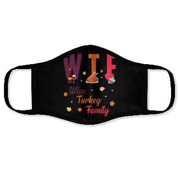 Discover WTF Wine Turkey Family Festive Funny Thanksgiving Face Masks