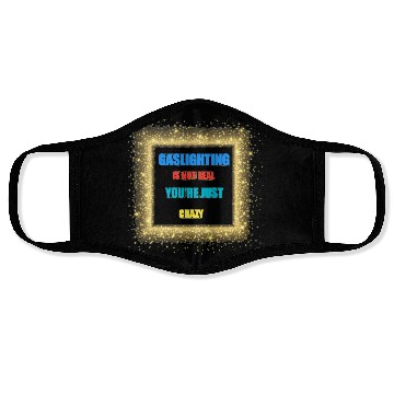 Discover gaslighting is not real Face Masks