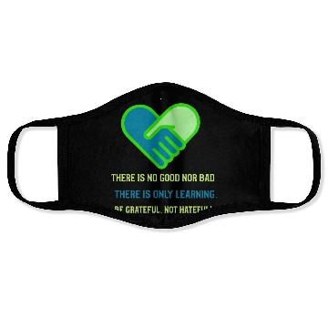 Discover Be grateful not hateful! Face Masks