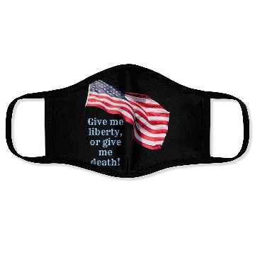Discover Give me liberty or give me death Face Masks