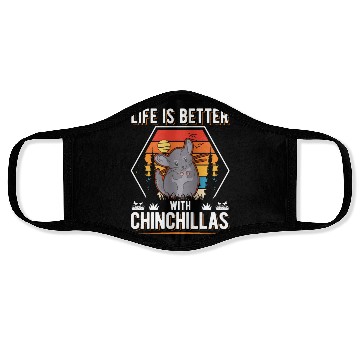 Discover Life Is Better With Chinchillas Face Masks