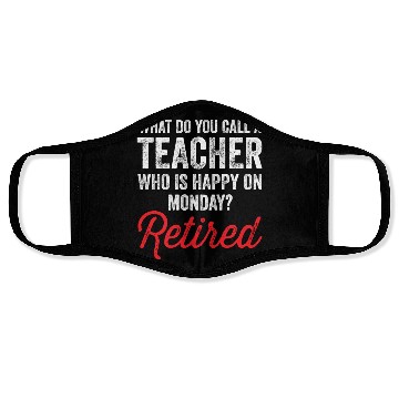 Discover Happy On Monday Retired Teacher Retirement Gift Face Masks