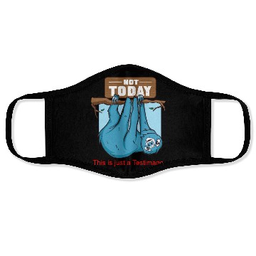 Discover Sloth - Not Today Face Masks