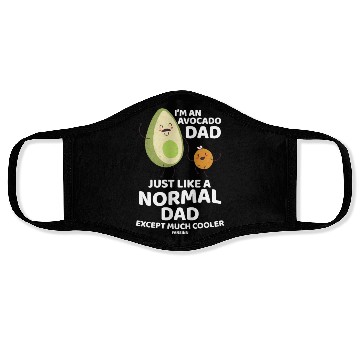 Discover I'm An Avocado Dad Just Like A Normal Dad Face Masks